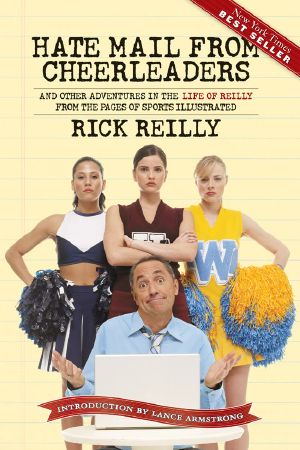 Hate Mail from Cheerleaders · And Other Adventures in the Life of Reilly