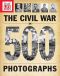 TIME-LIFE the Civil War in 500 Photographs