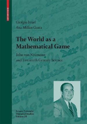 The World as a Mathematical Game · John von Neumann and Twentieth Century Science