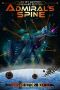 Admiral's Spine (A Spineward Sectors Novel · Book 6)