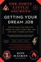 The Dirty Little Secrets of Getting Your Dream Job