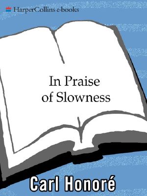 In Praise of Slowness (Plus)
