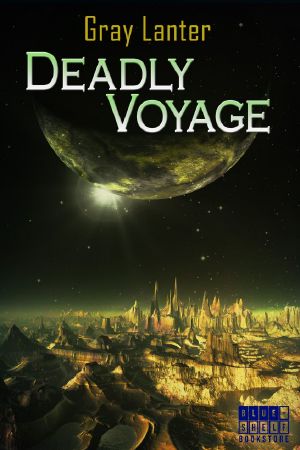 Deadly Voyage (Logan Ryvenbark's Saga Book 1)