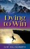 Dying to Win (Mac Crow Thrillers Book 4)