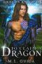 To Claim A Dragon: A Dragon Shifter Romance (Dragon Knights Book 2)