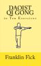 Daoist Qi Gong in Ten Exercises