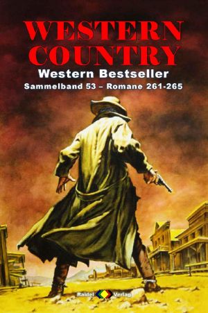 WESTERN COUNTRY Sammelband 53 · Romane 261-265 (5 Western-Romane)