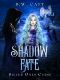 Shadow Fate (Silver Ones Curse Book 3)