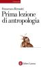 Prima lezione di antropologia (eBook Laterza)