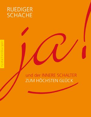Ja und der innere Schalter zum höchsten Glück