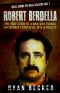 True Crime Stories · Robert Berdella · The True Story of a Man Who Turned His Darkest Fantasies Into a Reality (Real Crime By Real Killers Book 1)