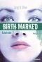 Birth Marked - Tome 2 - Bannie