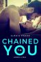 Chained to You (Dark Billionaires Book 1)