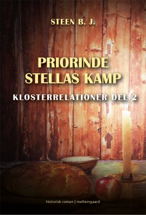 Priorinde Stellas kamp - Klosterrelationer del 2