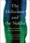 The Holocaust and the Nakba, A New Grammar of Trauma and History