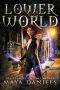 Lower World: A Snarky Urban Fantasy, Paranormal Romance series (Infernal Regions for the Unprepared Book 2)