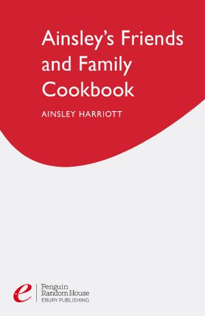 Ainsley Harriott's Friends & Family Cookbook