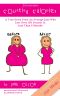 Illustrated Counting Calories · the True Story From an Average Jane Who Lost Over 120 Pounds in Less Than 6 Months (Illustrated With Stick Figures)