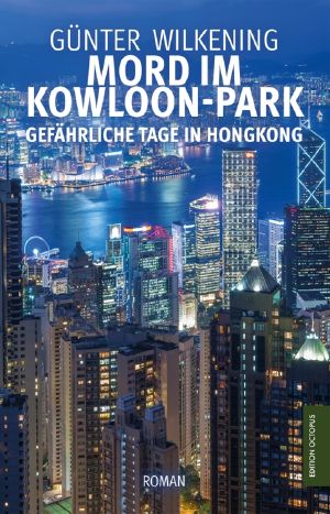 Mord im Kowloon-Park · Gefährliche Tage in Hongkong