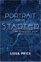 Portrait of a Starter · an Unhidden Story