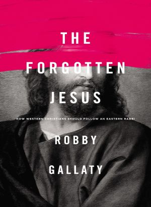 The Forgotten Jesus