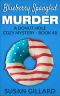 Blueberry Spangled Murder: A Donut Hole Cozy Mystery - Book 48