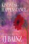 Kindness & Happenstance: A Short Story Collection