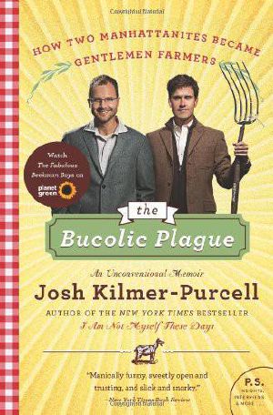 The Bucolic Plague · How Two Manhattanites Became Gentlemen Farmers