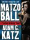 Matzo Ball · A "Jew Boys On Harleys" Novel