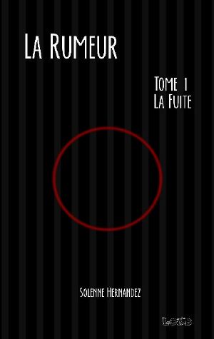 La Rumeur -1 · La Fuite