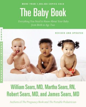 The Baby Book, Revised Edition · Everything You Need to Know About Your Baby from Birth to Age Two