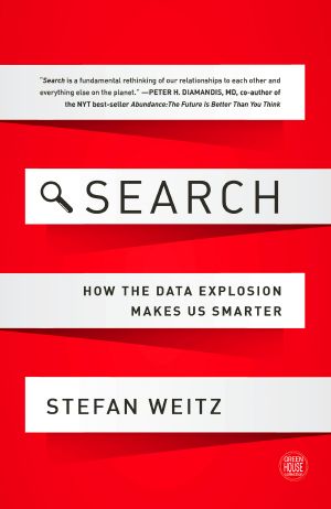 Search · How the Data Explosion Makes Us Smarter (9781629560359)