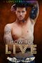 How to Live (LOVESTRONG Book 7)