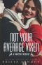 Not Your Average Vixen · A Christmas Romance