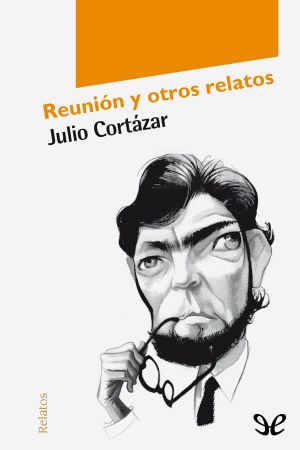 La Reunión Y Otros Relatos