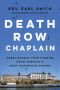 Death Row Chaplain · Unbelievable True Stories From America's Most Notorious Prison