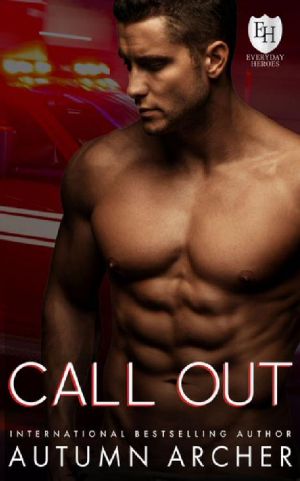 Call Out: An Everyday Heroes World Novel (The Everyday Heroes World)