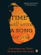 Time Will Write a Song for You