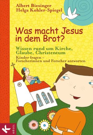 Was macht Jesus in dem Brot Wissen rund um Kirche, Glaube, Christentum