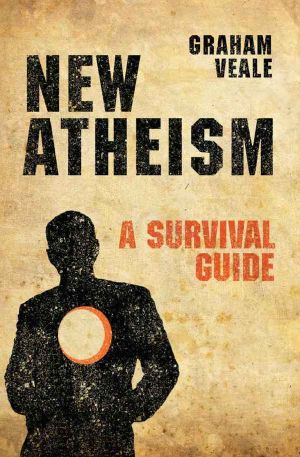 New Atheism_A Survival Guide