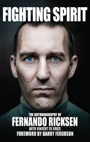 Fighting Spirit · the Autobiography of Fernando Ricksen