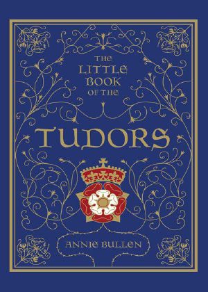 The Little Book of the Tudors