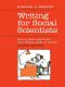 Writing for Social Scientists · How to Start and Finish Your Thesis, Book, or Article · 2nd Edition (Chicago Guides to Writing, Editing, and Publishing)