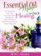 Essential Oil Magic For Quick Healing · 50+ Beginners Recipes, Guide You to Get Started with Easily Availabe Essential Oils for Stress Free, Boosting Energy, Reliving Pain,Supercharge Memory,Happiness