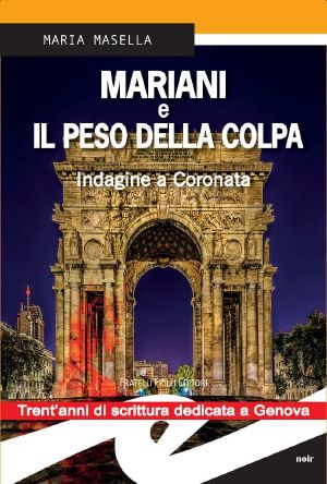 Mariani E Il Peso Della Colpa. Indagine a Coronata