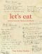 Let's Eat · Recipes From My Kitchen Notebook