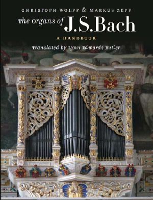 The Organs of J.S. Bach · A Handbook