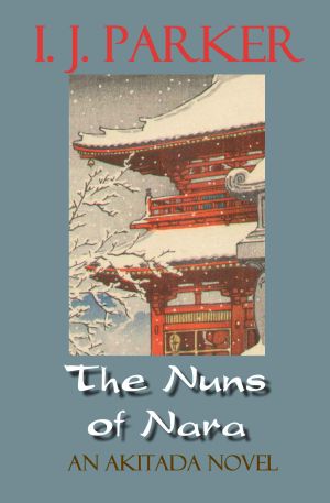 The Nuns of Nara: An Akitada Novel (Akitada mysteries Book 19)