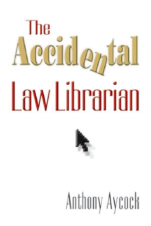 The Accidental Law Librarian