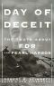 Day of Deceit · The Truth About FDR and Pearl Harbor